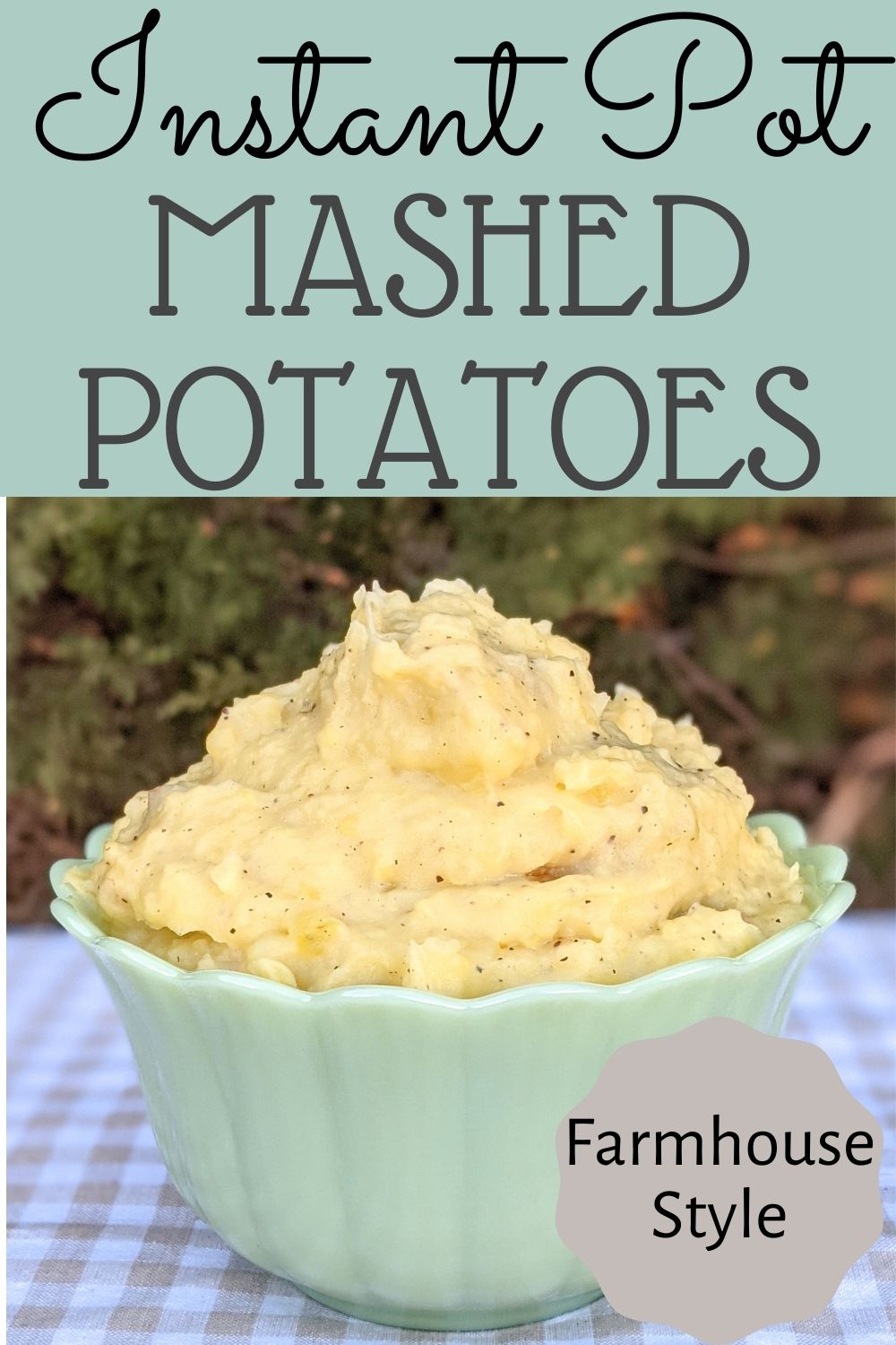 instant pot mashed potatoes pinterest pin with potatoes in green bowl